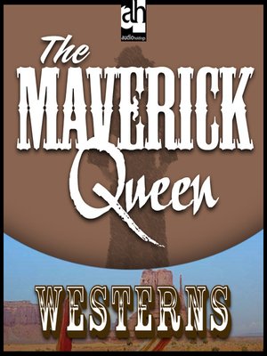 cover image of The Maverick Queen